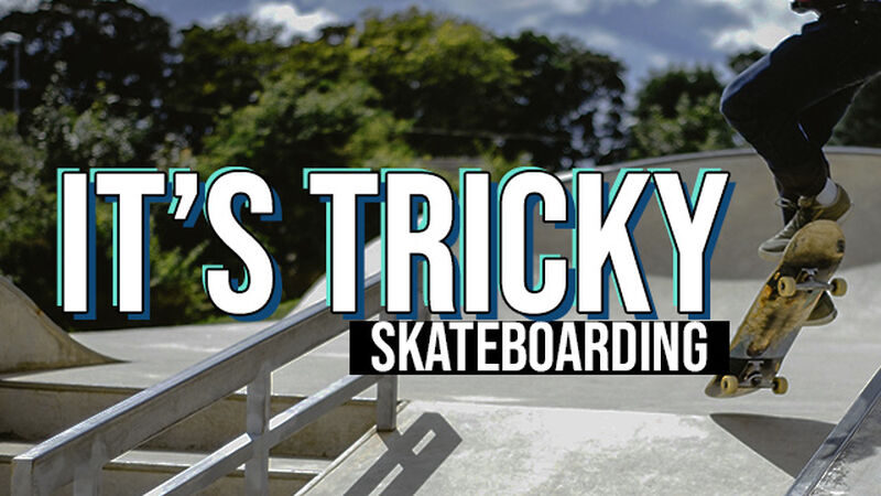 It's Tricky - Skateboarding